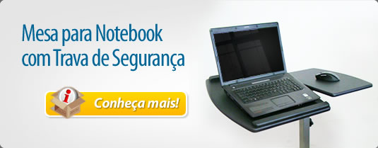 Mesa para Notebook com Trava de Segurança - Conheça mais!